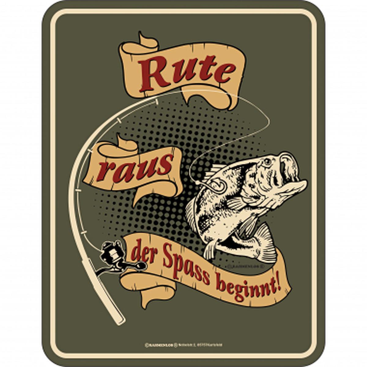 Metal Sign - Rute raus der Spass beginnt